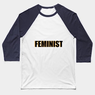 FEMINIST (orange-ish yellow) Baseball T-Shirt